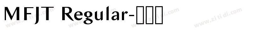 MFJT Regular字体转换 MFJT Regular字体转换